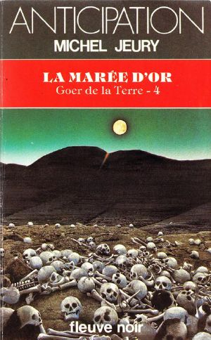 [Goer de la Terre 01] • La Marée D'or